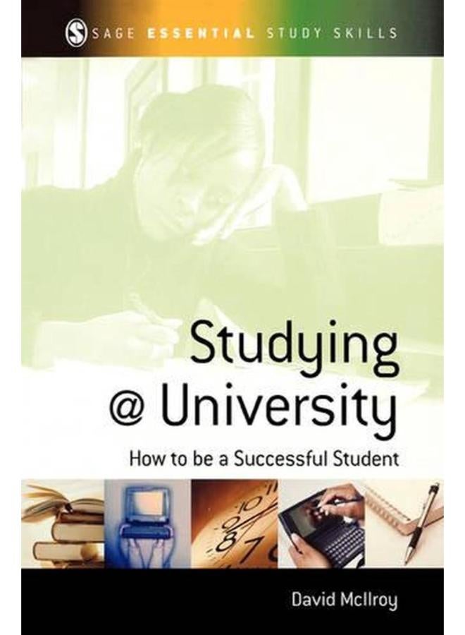 Studying at University: How to be a Successful Student (SAGE Essential Study Skills Series)