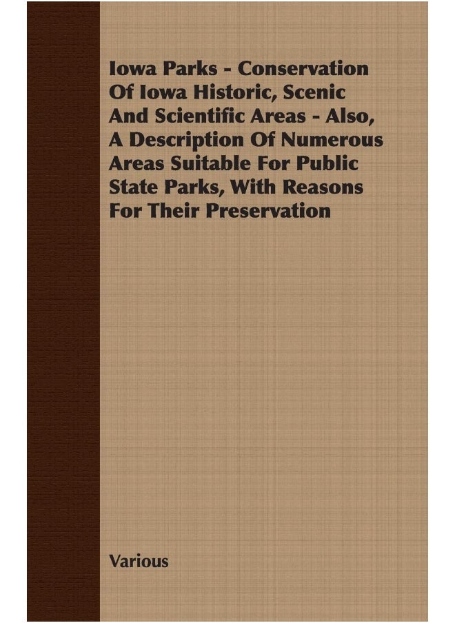 null - Iowa Parks - Conservation of Iowa Historic, Scenic and Scientific Areas - Also, a Description of Numerous Areas Suitable for Public State Parks, with - Image 1