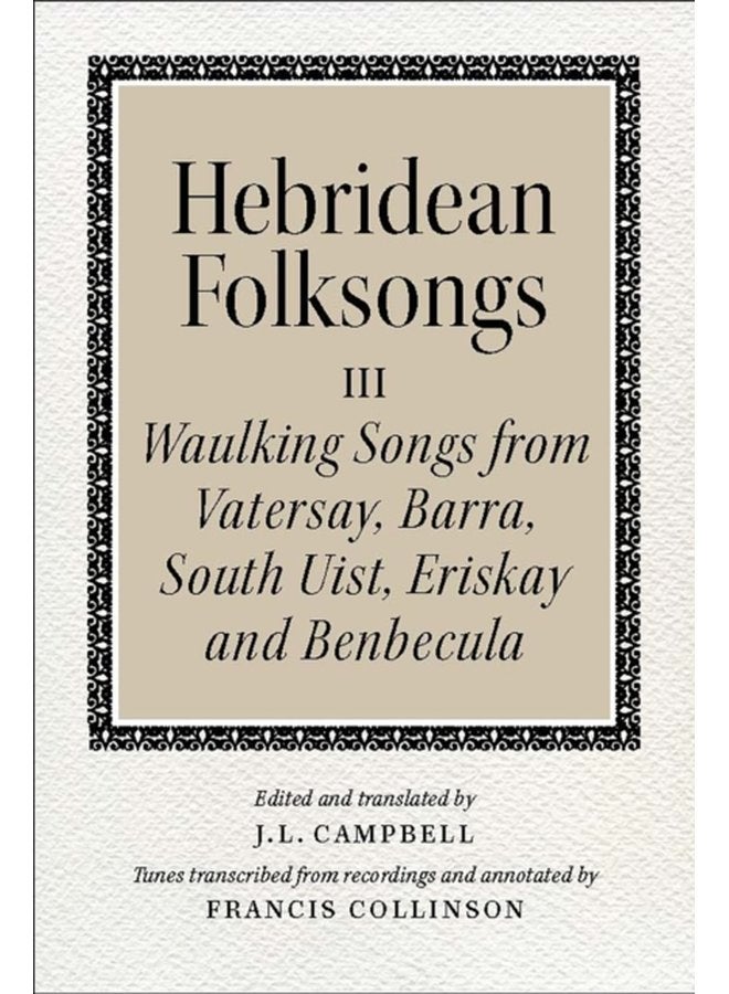 Hebridean Folk Songs Waulking Songs from Vatersay Barra Eriskay South Uist and Benbecula - Paperback