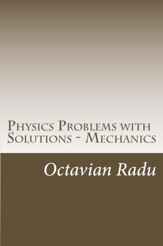 Physics Problems With Solutions Mechanics For Olympiads And Contests 