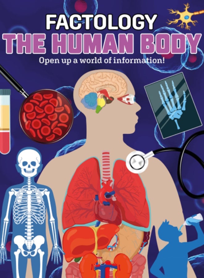 The Human Body : Open Up a World of Information!