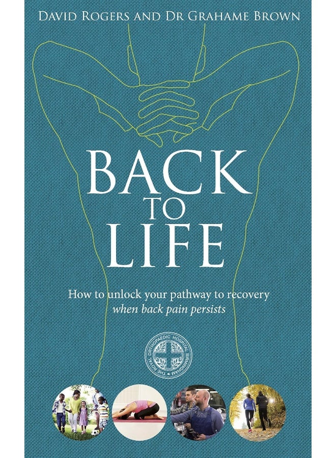 Back to Life: How to unlock your pathway to recovery (when back - Image 1
