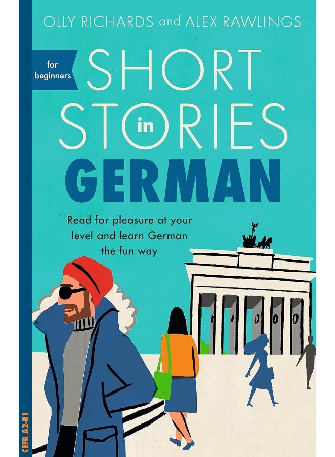 Short Stories in German for Beginners: Read for pleasure at your level, expand your vocabulary and learn German the fun way!
