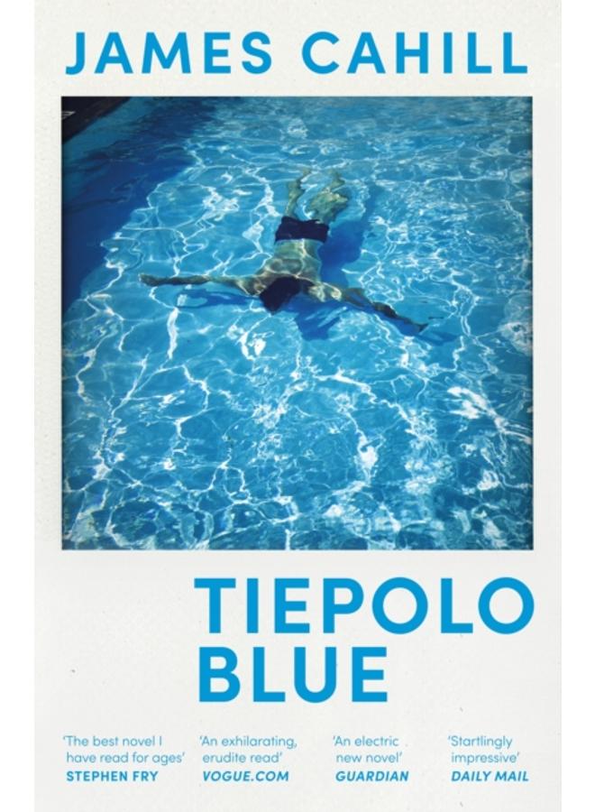 Tiepolo Blue : 'The best novel I have read for ages' Stephen Fry 