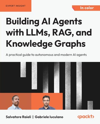 Building AI Agents with LLMs, RAG, and Knowledge Graphs: A practical guide to autonomous and modern AI agents - pzsku/Z04BA229822DA5FDCD21CZ/45/1760641938/4773a76a-31c1-4e18-a1fe-1d384feca9e6