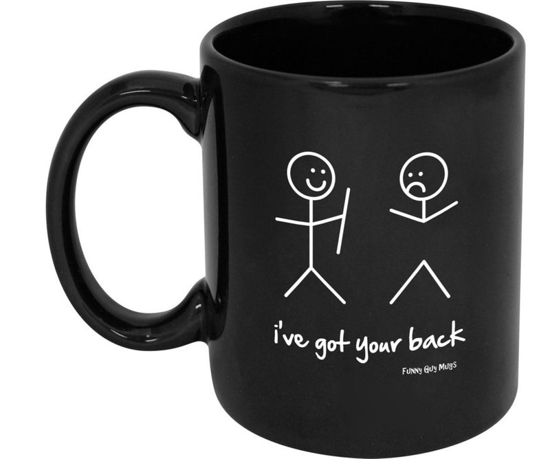 Funny Guy Mugs I've Got Your Back Ceramic Coffee Mug - 11oz - Ideal Funny Coffee Mug for Women and Men - Hilarious Novelty Coffee Cup with Witty Sayings - Image 4