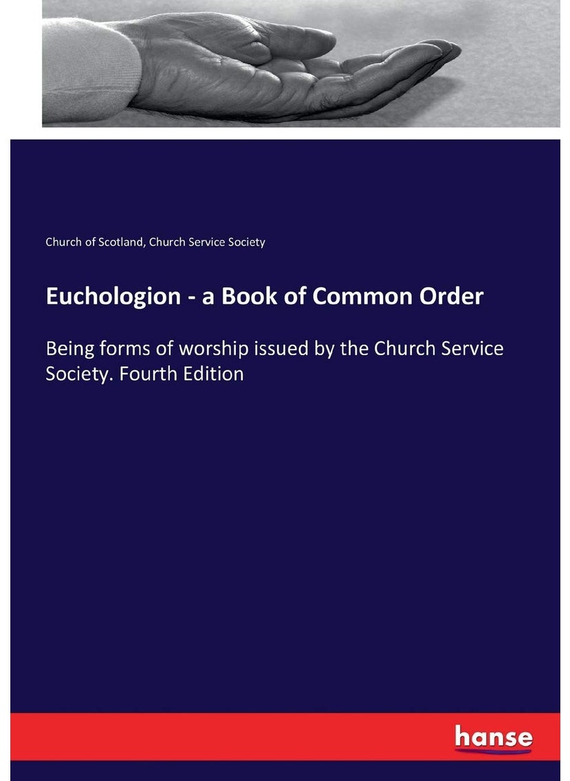 Euchologion - a Book of Common Order: Being forms of worship issued by the Church Service Society. Fourth Edition  - Image 1