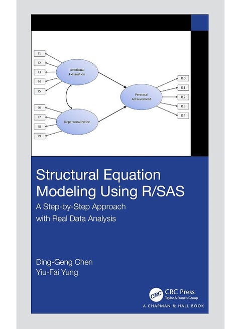 Structural Equation Modeling Using R/SAS: A Step-by-Step Approach with Real Data Analysis