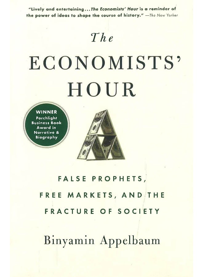 The Economists' Hour: False Prophets, Free Markets, And The Fracture Of Society  - Image 1