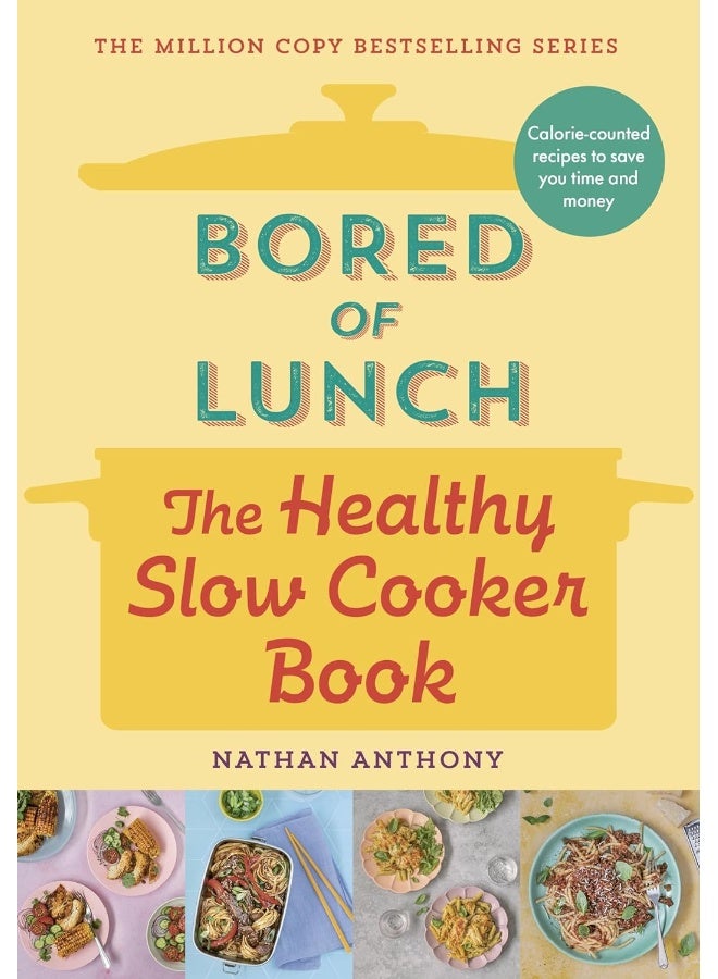 Bored of Lunch: The Healthy Slow Cooker Book: THE NUMBER ONE BESTSELLER  - Image 1