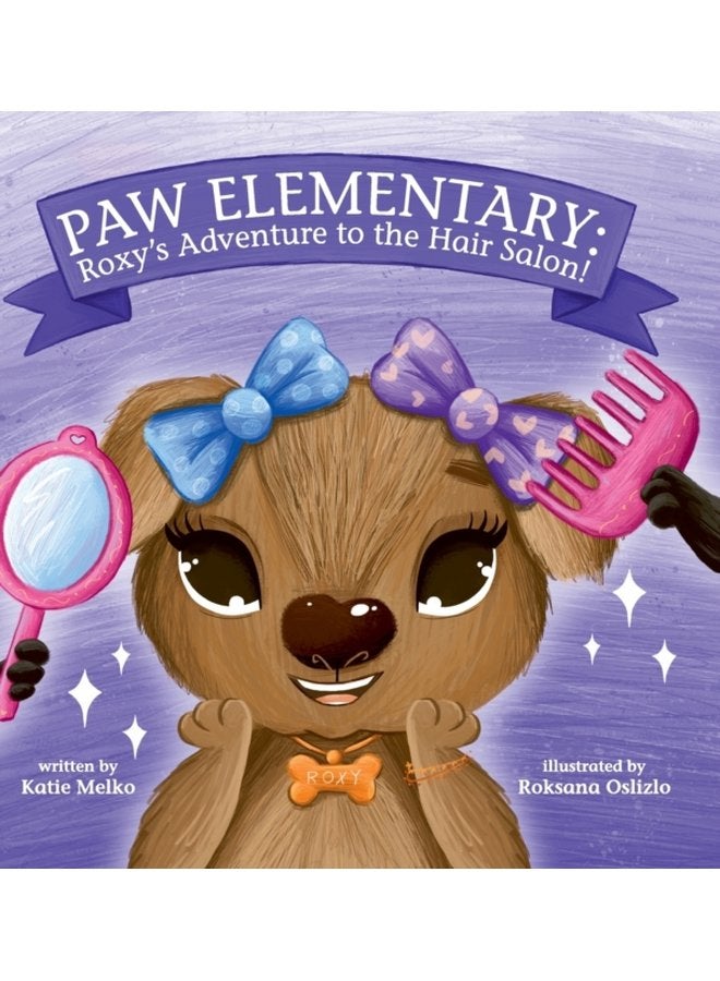 Paw Elementary Roxy s Adventure to the Hair Salon 2 - Hardback