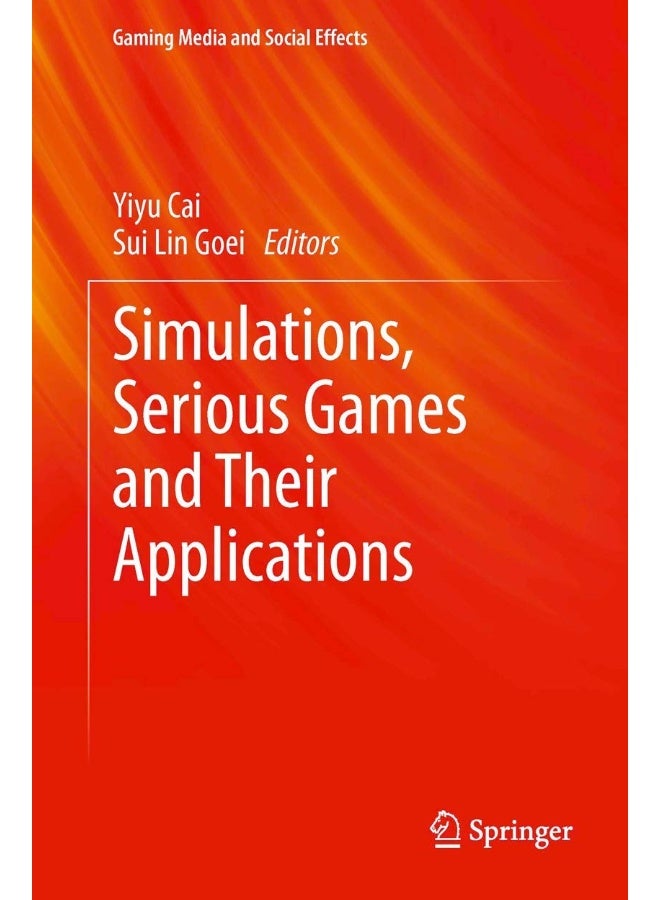 Simulations, Serious Games and Their Applications