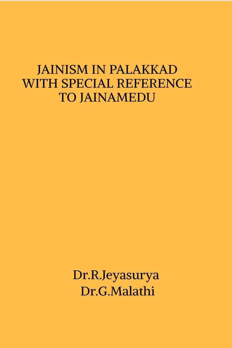 JAINISM IN PALAKKAD WITH SPECIAL REFERENCE TO JAINAMEDU 
