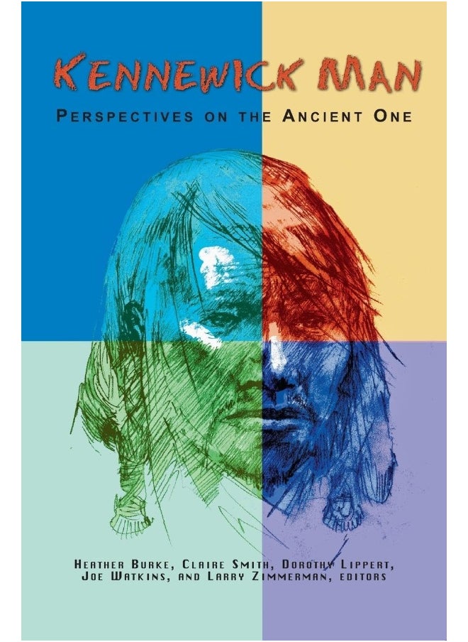 Kennewick Man: Perspectives on the Ancient One 