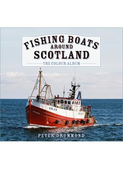 Fishing Boats Around Scotland: The Colour Album 