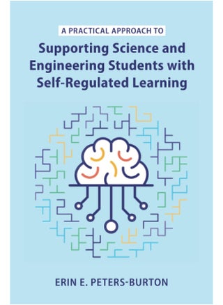 A Practical Approach to Supporting Science and Engineering Students with Self-Regulated Learning - pzsku/Z04E106A97EE1CDA3318EZ/45/1749823463/c7188044-6a24-4527-aa90-c9ec86542f63