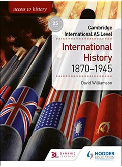 Access To History For Cambridge International As Level International History 18701945 by Williamson, David - Farmer, Alan Paperback