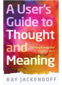 A User's Guide to Thought and Meaning 