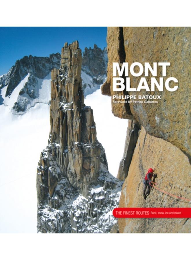 Mont Blanc : The Finest Routes 