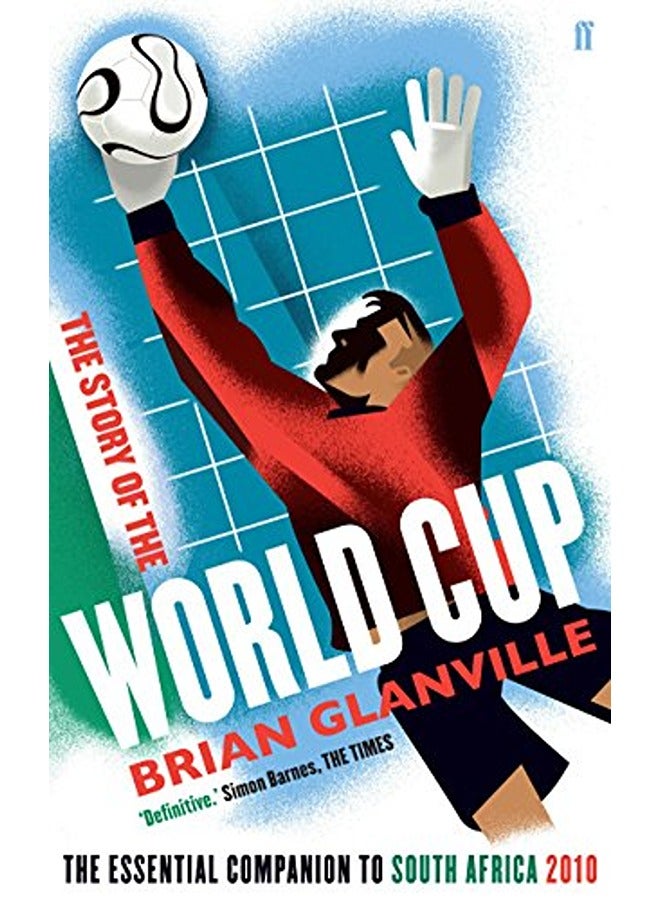 The Story of the World Cup: The Essential Companion to South Africa, 2010 (World Cup 2010)