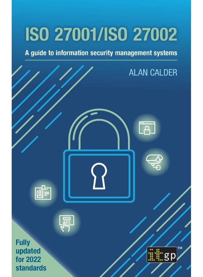ISO 27001/ISO 27002: A guide to information security management systems 