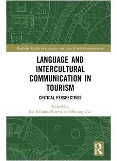 Language and Intercultural Communication in Tourism: Critical Perspectives 