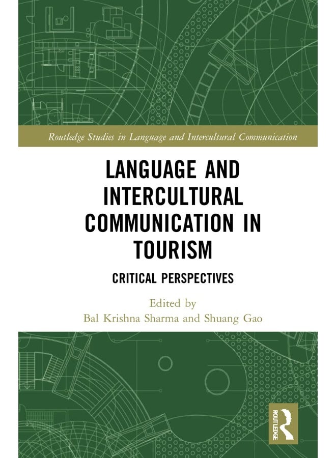Language and Intercultural Communication in Tourism: Critical Perspectives