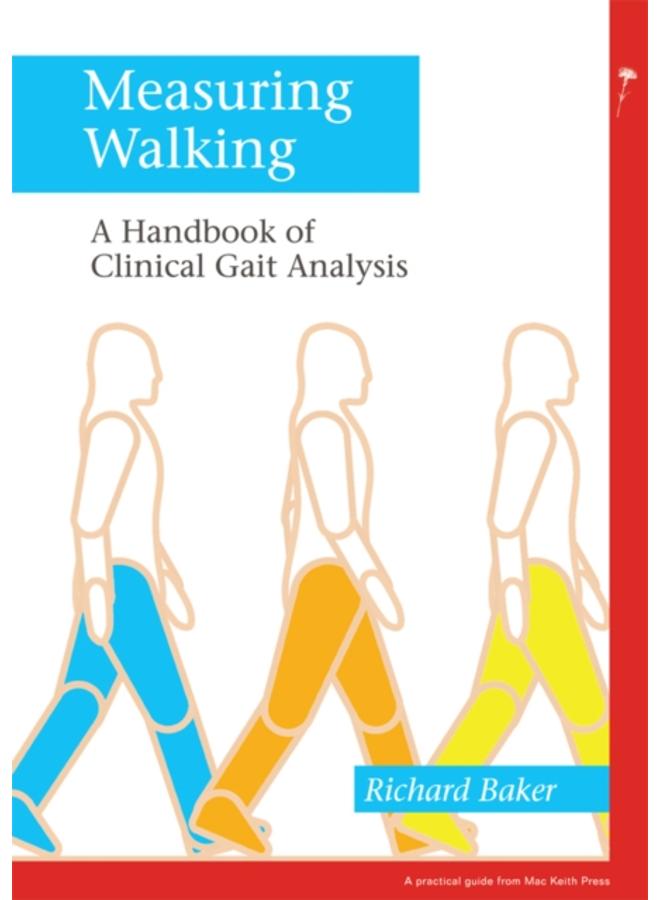 Measuring Walking : A Handbook of Clinical Gait Analysis 