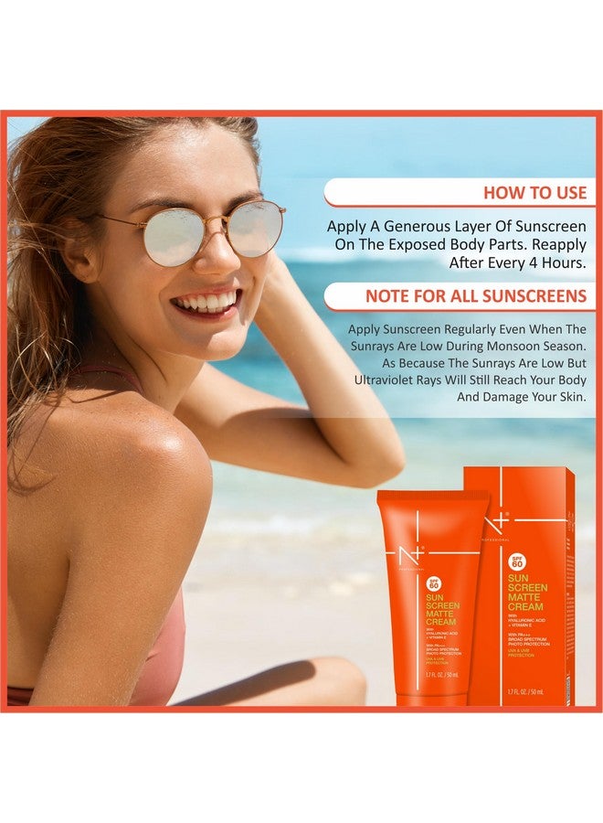 N Plus Professional SPF 60 Sun Screen Matte Cream, With Hyaluronic Acid & Vitamin E - Image 5