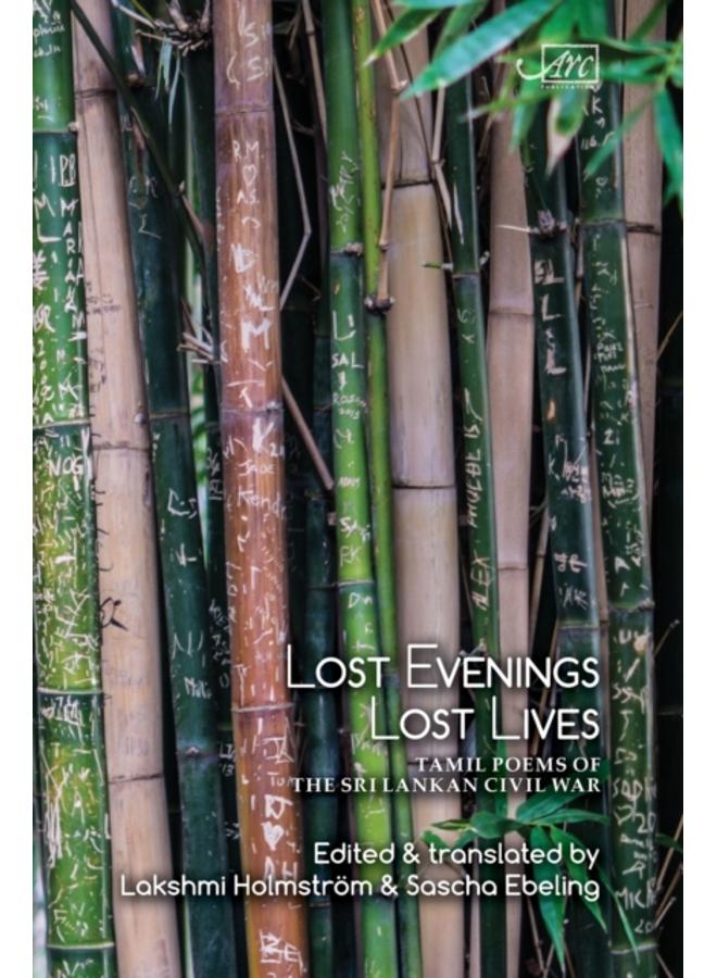 Lost Evenings, Lost Lives : Tamil Poets from Sri Lanka's War