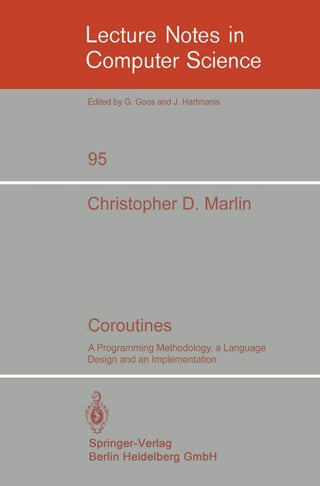 Coroutines: A Programming Methodology, a Language Design and an Implementation - pzsku/Z04FEF8053464583A3A57Z/45/1749041569/967023a7-6b39-42ad-9f8f-8c0f293e1fe2