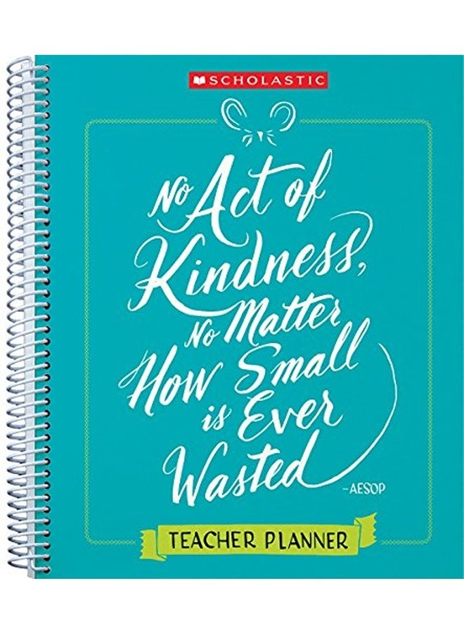Teacher Kindness Planner A Years Worth Of Ideas To Build A Culture Of Kindness In Your Classroom By Scholastic Teaching Resources  Scholastic Paperback