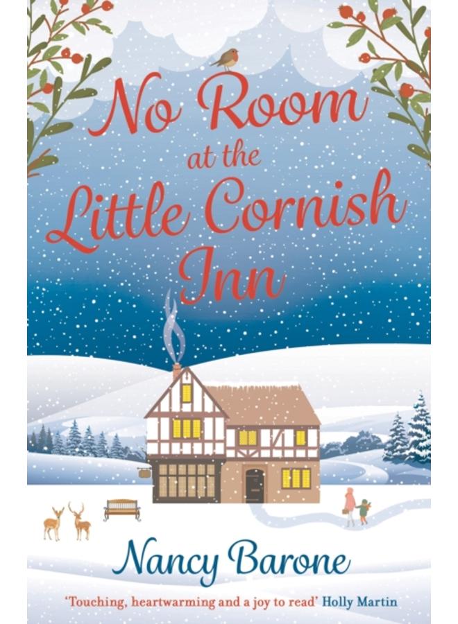 No Room at the Little Cornish Inn : An absolutely sweet, cosy, and uplifting festive romance to curl up with in 2024! 