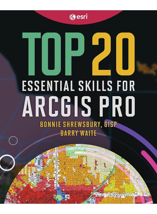 ESRI Press Top 20 Essential Skills for ArcGIS Pro  - Image 1