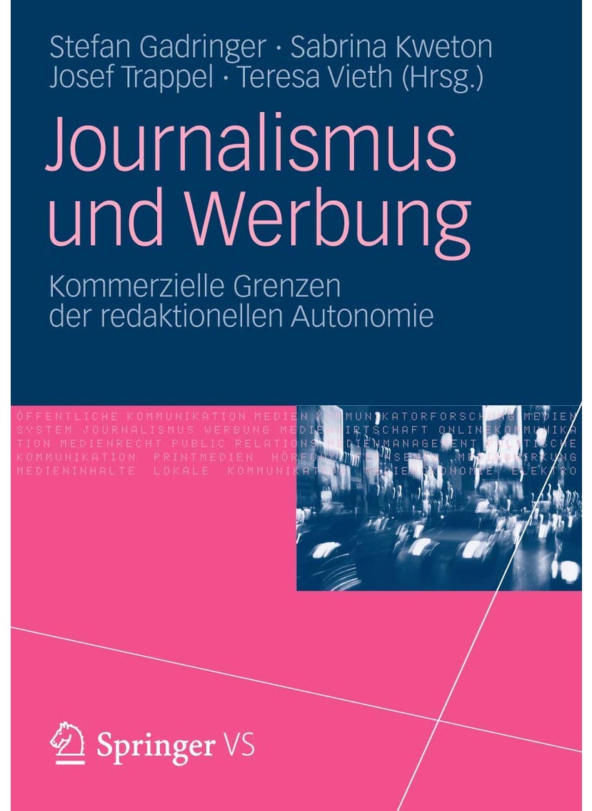 Journalismus Und Werbung: Kommerzielle Grenzen Der Redaktionellen Autonomie 