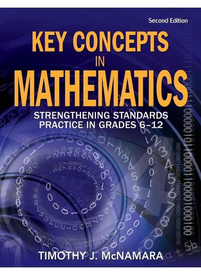 Key Concepts in Mathematics: Strengthening Standards Practice in Grades 6-12 