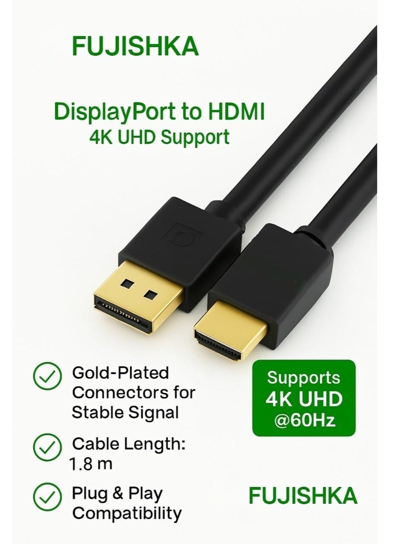 FUJISHKA Fujishka DisplayPort to HDMI Cable – 4K @60Hz-1.8M  - Image 1
