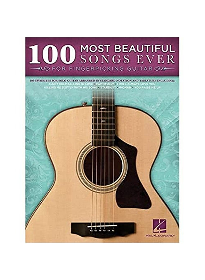 100 Most Beautiful Songs Ever: For Fingerpicking Guitar