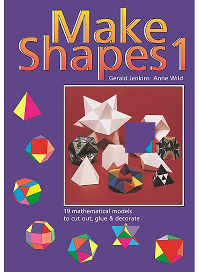 Make Shapes : Mathematical Models Bk. 1 