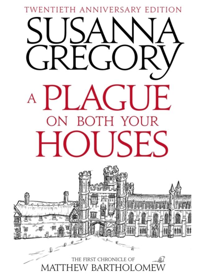 A Plague On Both Your Houses : The First Chronicle of Matthew Bartholomew 