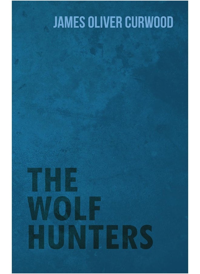 The Wolf Hunters 