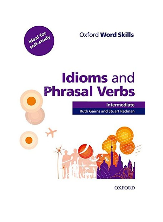 Oxford Word Skills: Idioms And Phrasal Verbs Intermediate - Image 1