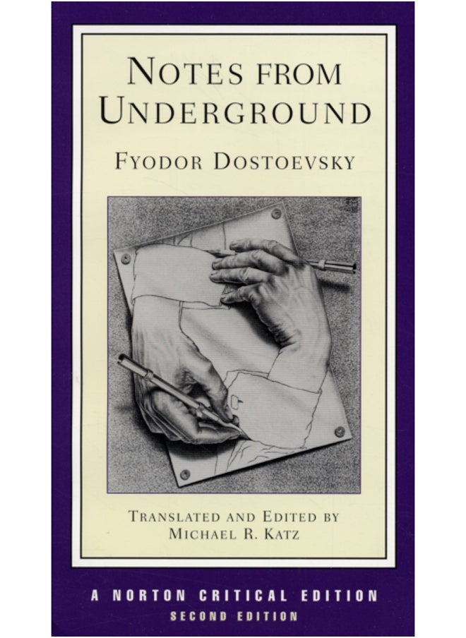 Notes from Underground : A Norton Critical Edition : 0 