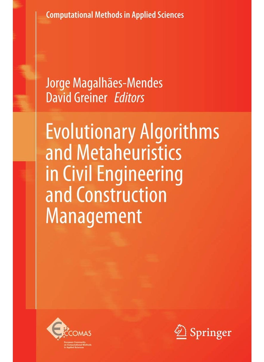 Evolutionary Algorithms and Metaheuristics in Civil Engineering and Construction Management 