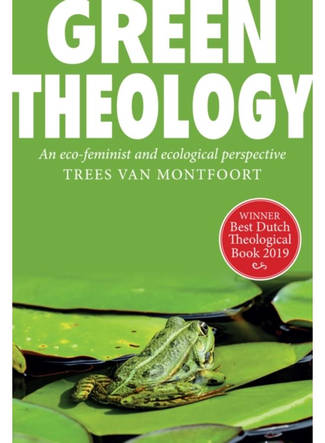 Green Theology : An Eco-Feminist and Ecumenical Perspective
