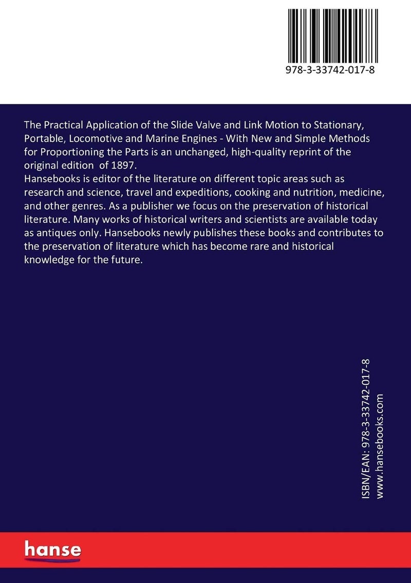 The Practical Application of the Slide Valve and Link Motion to Stationary, Portable, Locomotive and Marine Engines: With New and Simple Methods for Proportioning the Parts  - Image 2