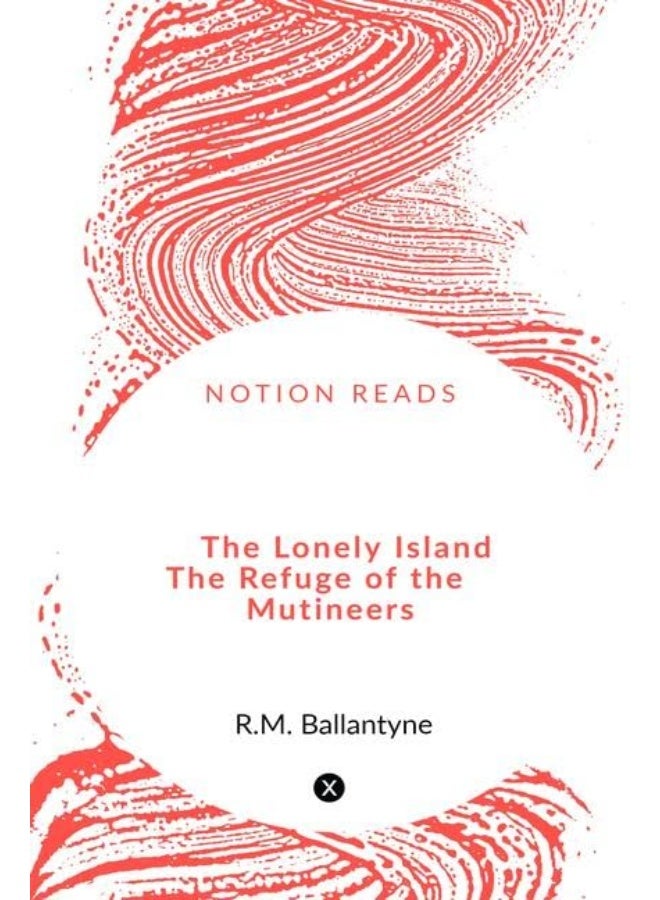 The Lonely Island The Refuge of the Mutineers