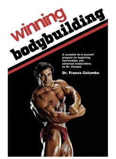 Winning Bodybuilding: A complete do-it-yourself program for beginning, intermediate, and advanced bodybuilders by Mr. Olympia 