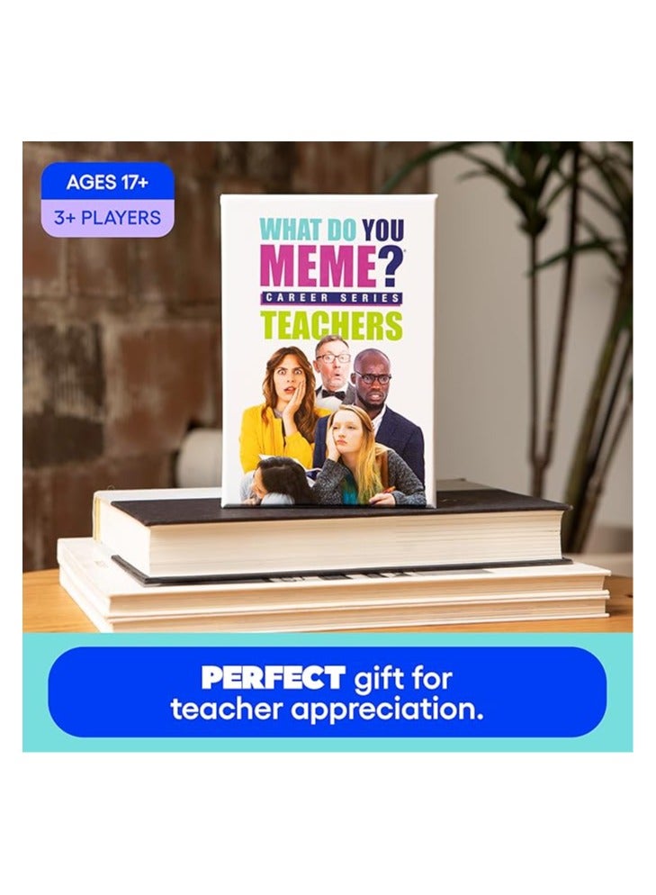 WHAT DO YOU MEME? Teacher's Edition - The Hilarious Party Game for Teachers - Image 3