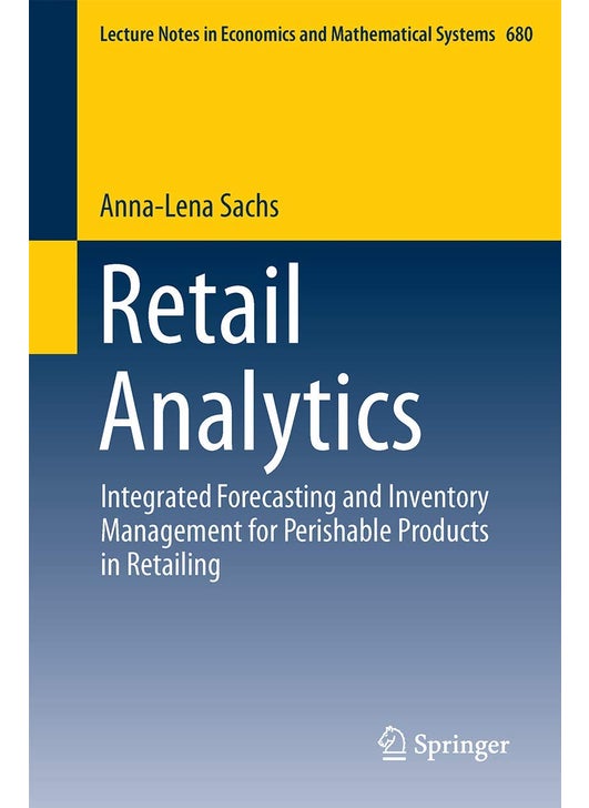 Springer Retail Analytics: Integrated Forecasting and Inventory Management for Perishable Products in Retailing